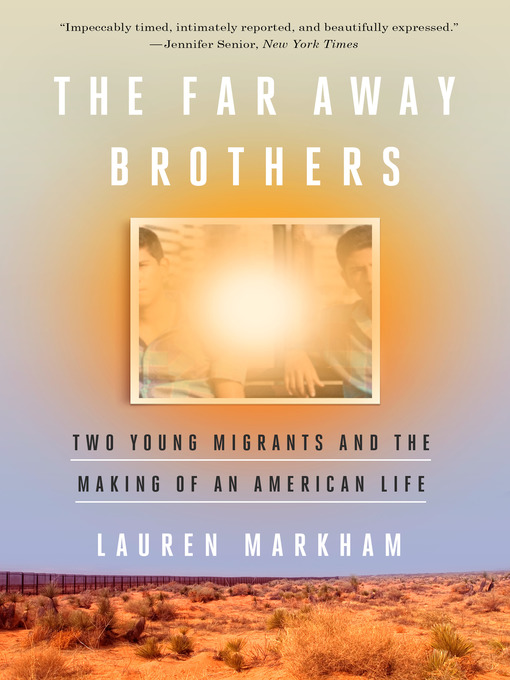 Title details for The Far Away Brothers by Lauren Markham - Available